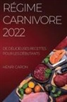 Henri Caron - RÉGIME CARNIVORE 2022