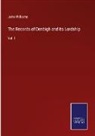 John Williams - The Records of Denbigh and its Lordship