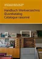 Ingrid Pérez de Laborda, Aya Soika, Eva Wiederkehr Sladeczek - Handbuch Werkverzeichnis -  uvrekatalog - Catalogue raisonné