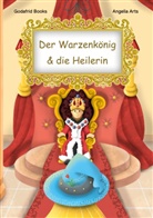 Godafrid Books, Angelia Arts - Der Warzenkönig & die Heilerin
