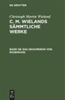 Christoph Martin Wieland, Christoph Martin Wieland - Christoph Martin Wieland: C. M. Wielands Sämmtliche Werke - Band 38: Das Hexameron von Rosenhain