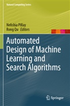 Nelishia Pillay, Qu, Rong Qu - Automated Design of Machine Learning and Search Algorithms