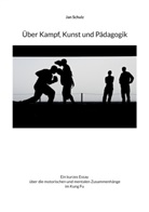 Jan Schulz - Über Kampf, Kunst und Pädagogik