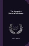 Ellen M. Firebaugh - The Story Of A Doctor's Telephone