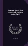 James Phelan - The New South. the Democratic Position on the Tariff