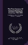 Gerhard Friedrich, Deutscher Pionier-Verein, Oswald Seidensticker - The First Century Of German Printing In America, 1728-1830: Preceded By A Notice Of The Literary Work Of F. D. Pastorius