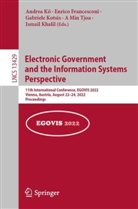 Enrico Francesconi, Andrea K¿, Ismail Khalil, Andrea Kö, Gabriele Kotsis, Gabriele Kotsis et al... - Electronic Government and the Information Systems Perspective