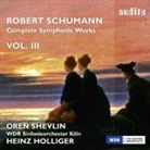 Robert Schumann - Complete Symphonic Works, 1 Audio-CD. Vol.3 (Audio book)