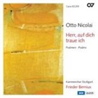 Frieder Bernius, Kammerchor Stuttgar, Otto Nicolai - Herr, auf dich vertraue ich - Psalmen, 1 Audio-CD (Hörbuch)