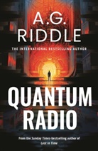 A G Riddle, A.G. Riddle - Quantum Radio