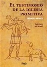 Eberhard Arnold - El testimonio de la iglesia primitiva