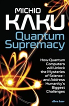 Michio Kaku, Kaku Michio - Quantum Supremacy
