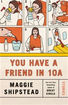Maggie Shipstead - You Have a Friend in 10A