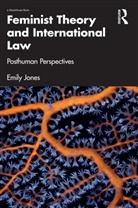 Emily Jones - Feminist Theory and International Law