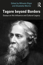 Mihaela (The Romanian Academy Gligor, Mihaela Gligor, Elisabetta Marino, Marino Elisabetta - Tagore Beyond Borders