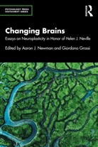 Aaron J. (Dalhousie University) Grossi Newman, Aaron J. Grossi Newman, Giordana Grossi, Aaron J. Newman - Changing Brains