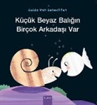 Genechten Guido, Guido van Genechten, Genechten Guido, Guido van Genechten - Küçük Beyaz Balığın Birçok Arkadaşı Var (Little White Fish Has Many Friends, Turkish)