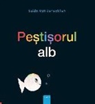 Guido Van Genechten, Guido Van Genechten - Peștișorul alb (Little White Fish, Romanian Edition)