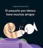Genechten Guido, Guido Van Genechten, Genechten Guido, Guido Van Genechten - El pequeño pez blanco tiene muchos amigos