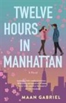 Maan Gabriel - Twelve Hours in Manhattan
