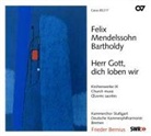 Felix Mendelssohn Bartholdy - Herr Gott dich loben wir, 1 Super-Audio-CD (Hybrid) (Hörbuch)