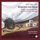 Josquin Desprez, Heinrich Isaac, Bernhard Ycart - Miserere mei Deus - Musik zur Passion um 1500, 1 Audio-CD (Audio book)