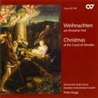 Weihnachten am Dresdner Hof. Christmas at the Court of Dresden, 1 Audio-CD (Hörbuch)