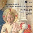 Ottorino Respighi - Lauda per la Natività del Signore, 1 Audio-CD (Audio book)