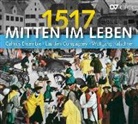 Calmus Ensemble, Wolfgang Katschner, Lautten Compag - 1517 - Mitten im Leben, 1 Audio-CD (Audiolibro)
