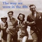 The way we were in the 40s, 1 Audio-CD (Audio book)