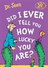 Dr Seuss, Dr. Seuss - Did I Ever Tell You How Lucky You Are?