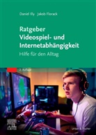 Jakob Florack, Daniel Illy - Ratgeber Videospiel- und Internetabhängigkeit