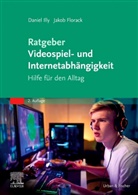 Jakob Florack, Daniel Illy - Ratgeber Videospiel- und Internetabhängigkeit