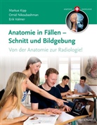Markus Kipp, Omid Nikoubashman, Erik Volmer - Anatomie in Fällen - Schnitt und Bildgebung