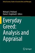 E Englehardt, Elaine E. Englehardt, Michael S. Pritchard, Michael S Pritchard - Everyday Greed: Analysis and Appraisal