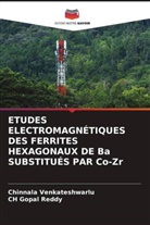 Ch Gopal Reddy, Chinnala Venkateshwarlu - ETUDES ELECTROMAGNÉTIQUES DES FERRITES HEXAGONAUX DE Ba SUBSTITUÉS PAR Co-Zr
