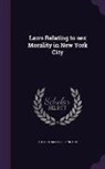 Arthur Barnett Spingarn - Laws Relating to Sex Morality in New York City