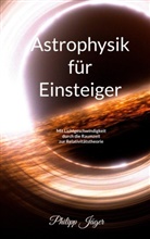Philipp Jäger - Astrophysik für Einsteiger (Farbversion)
