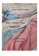 Lotar Martin Kamm - Ein neuer Tag beginnt