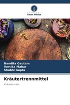 Nandita Gautam, Shubhi Gupta, Vertika Mahar - Kräutertrennmittel