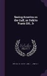 Frank Gill, Paul Clyde Livingstone - Seeing America on the Cuff, as Told to Frank Gill, Jr