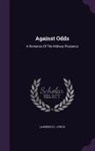 Lawrence L. Lynch - Against Odds: A Romance of the Midway Plaisance
