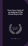 Francis Marion Webster - Three Years' Study of an Outbreak of the Chinch Bug in Ohio