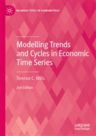 Terence C Mills, Terence C. Mills - Modelling Trends and Cycles in Economic Time Series