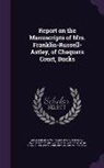 John Cutts Cutts, Frankland-Russell-Astley Rosalind Alicia, Great Britain Royal Commission on Histo - Report on the Manuscripts of Mrs. Franklin-Russell-Astley, of Chequers Court, Bucks