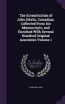 John Williams - The Eccentricities of John Edwin, Comedian. Collected from His Manuscripts, and Enriched with Several Hundred Original Anecdotes Volume 1