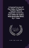 Marquardus Gudius, Phaedrus - A Poetical Version Of The Fables Of Phædrus, Together With An Appendix Containing Four Fables By Gudius, With Illustrative Notes. By F. Toller