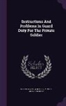 Monroe Crawford Kerth, United States War Dept - Instructions and Problems in Guard Duty for the Private Soldier