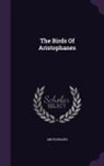 Aristophanes - The Birds Of Aristophanes