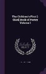 Emilie Kip Baker - The Children's First [-Third] Book of Poetry Volume 1